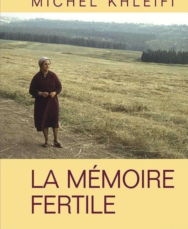 « Mémoire fertile de Michel Khleifi : une poétique féminine de la résistance palestinienne », Par Safa Helali